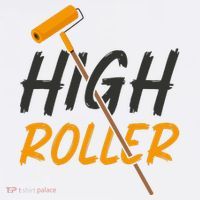 Decorator Paint Roller High Roller Funny House Painter Sweatshirt thumb 3