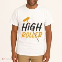 Decorator Paint Roller High Roller Funny House Painter Tall T-Shirt thumb 2