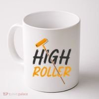 Decorator Paint Roller High Roller Funny House Painter Coffee Mug thumb 0