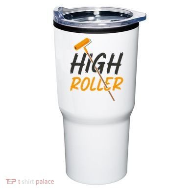 Decorator Paint Roller High Roller Funny House Painter Tumbler