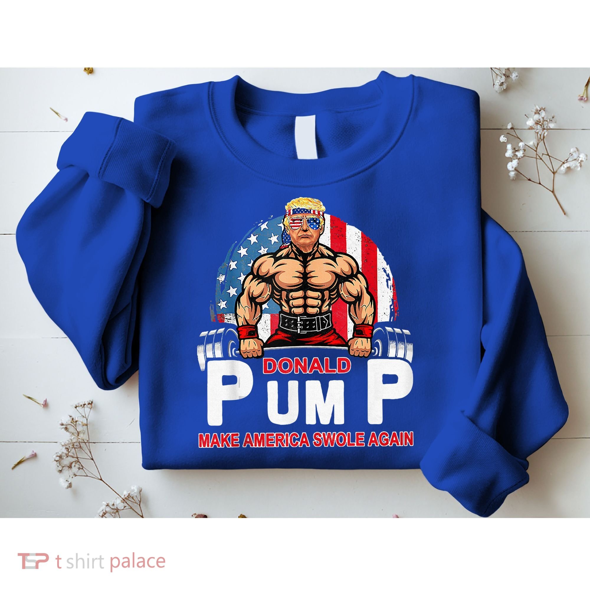 Donald Pump Swole America Again Gym Fitness Sweatshirt