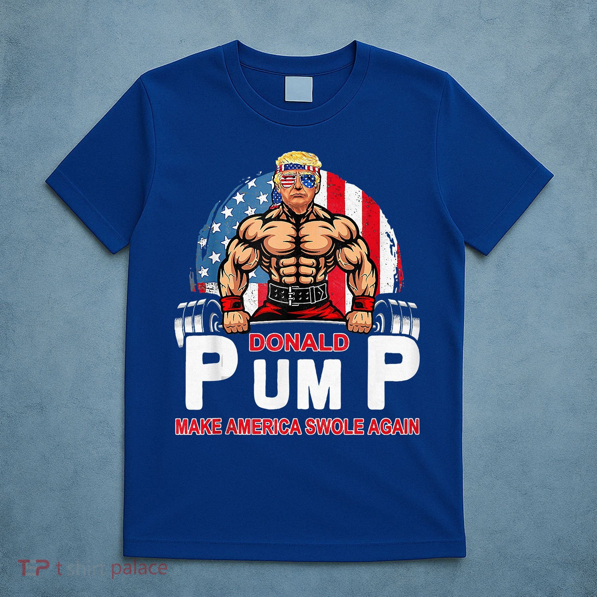 Donald Pump Swole America Again Gym Fitness T-Shirt