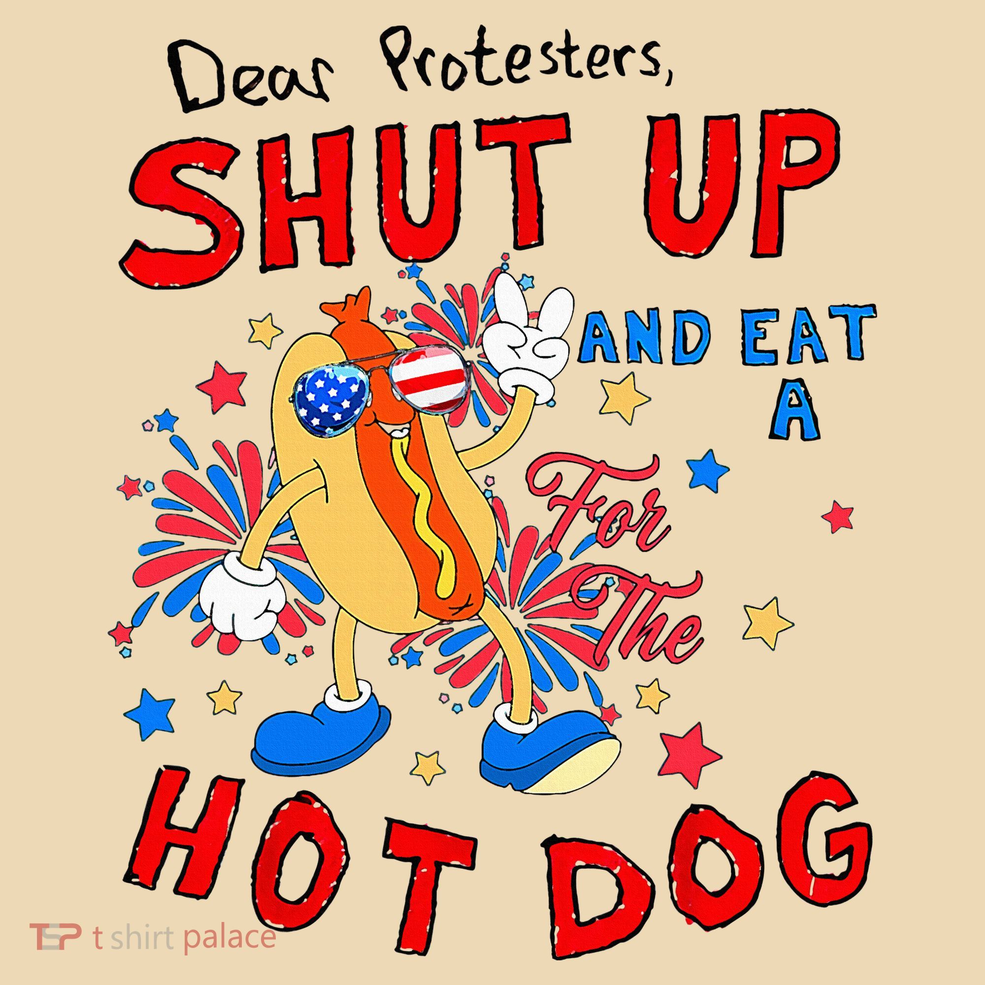 Dear Protesters Shut Up And Eat A Hot Dog Tote Bag