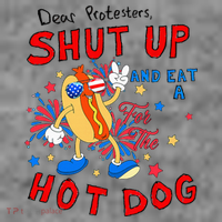 Dear Protesters Shut Up And Eat A Hot Dog Toddler Hoodie thumb 2