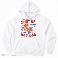 Dear Protesters Shut Up And Eat A Hot Dog Hoodie thumb 0