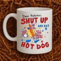 Dear Protesters Shut Up And Eat A Hot Dog Coffee Mug thumb 2