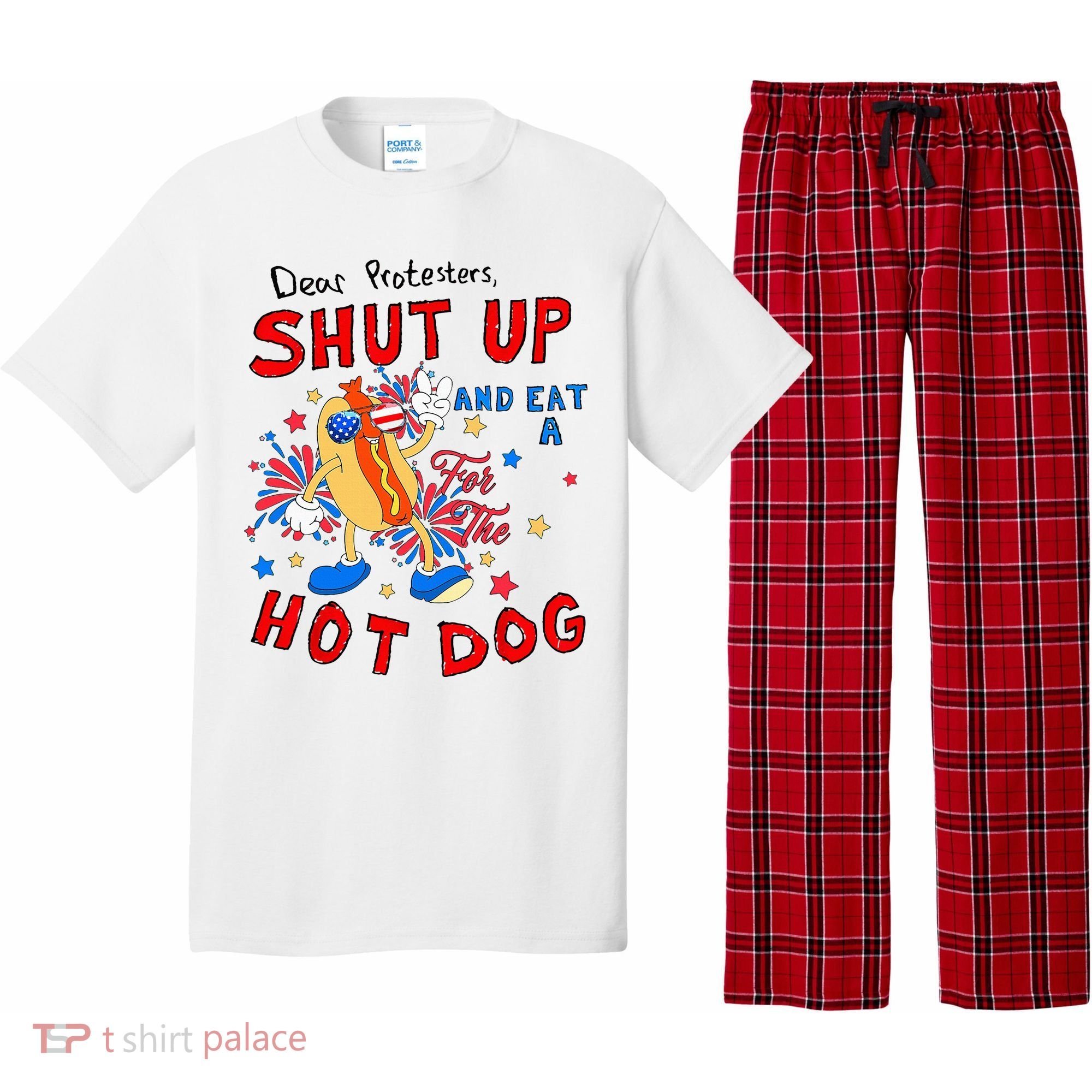 Dear Protesters Shut Up And Eat A Hot Dog Pajama Set