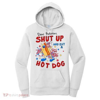 Dear Protesters Shut Up And Eat A Hot Dog Women's Hoodie