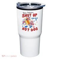 Dear Protesters Shut Up And Eat A Hot Dog Tumbler thumb 0