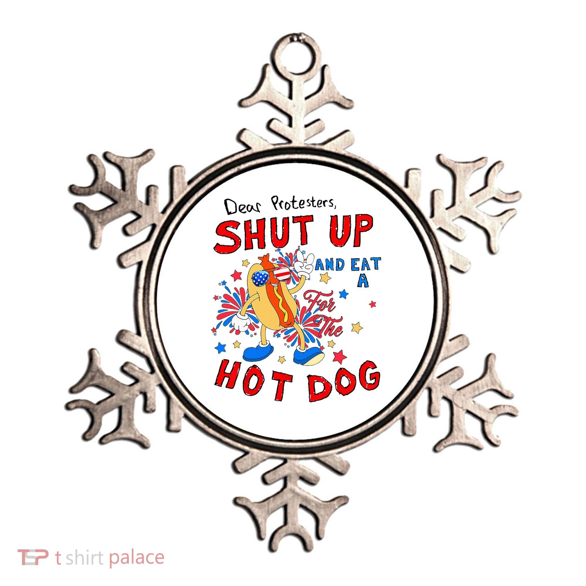 Dear Protesters Shut Up And Eat A Hot Dog Ornament