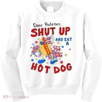 Dear Protesters Shut Up And Eat A Hot Dog Kids Sweatshirt thumb 0