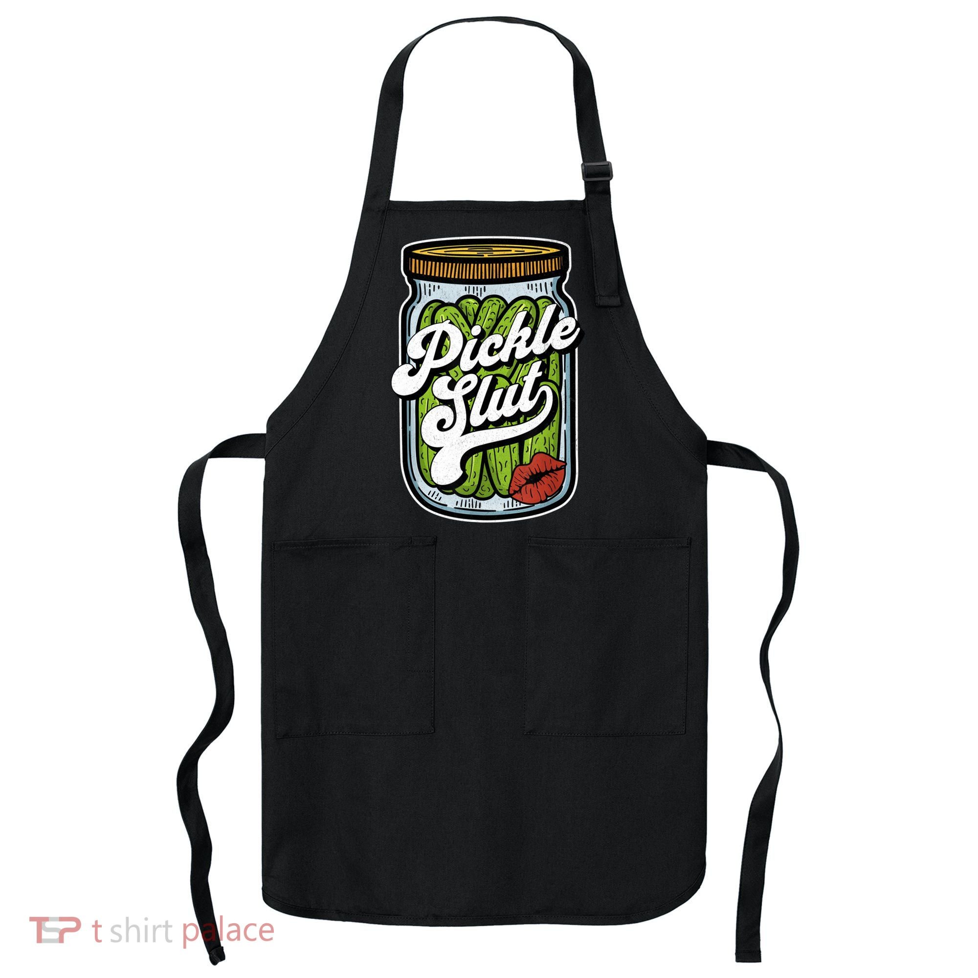 Dill Pickle Slut Funny Rude Humor Pickle Lover Jar Retro Apron