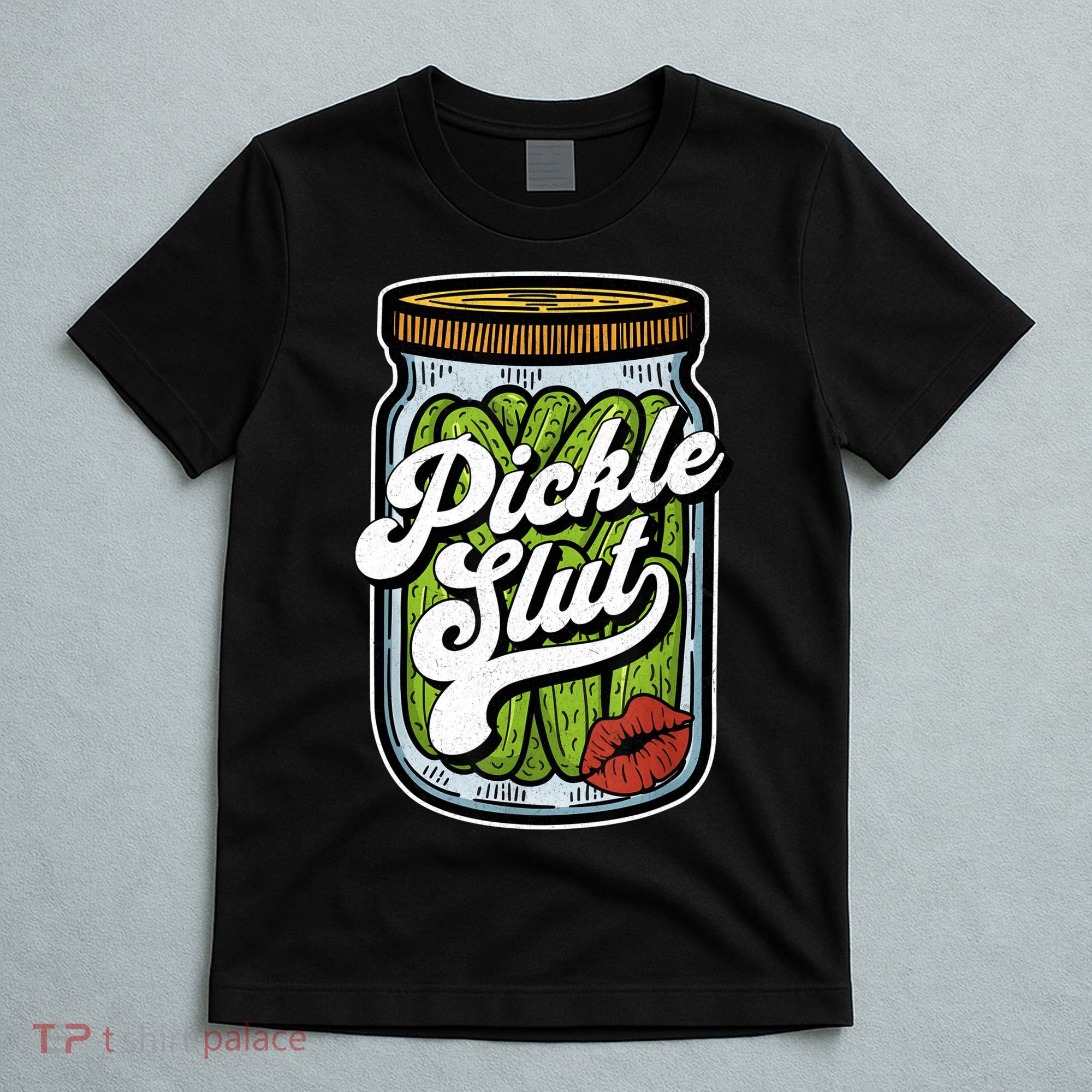 Dill Pickle Slut Funny Rude Humor Pickle Lover Jar Retro T-Shirt