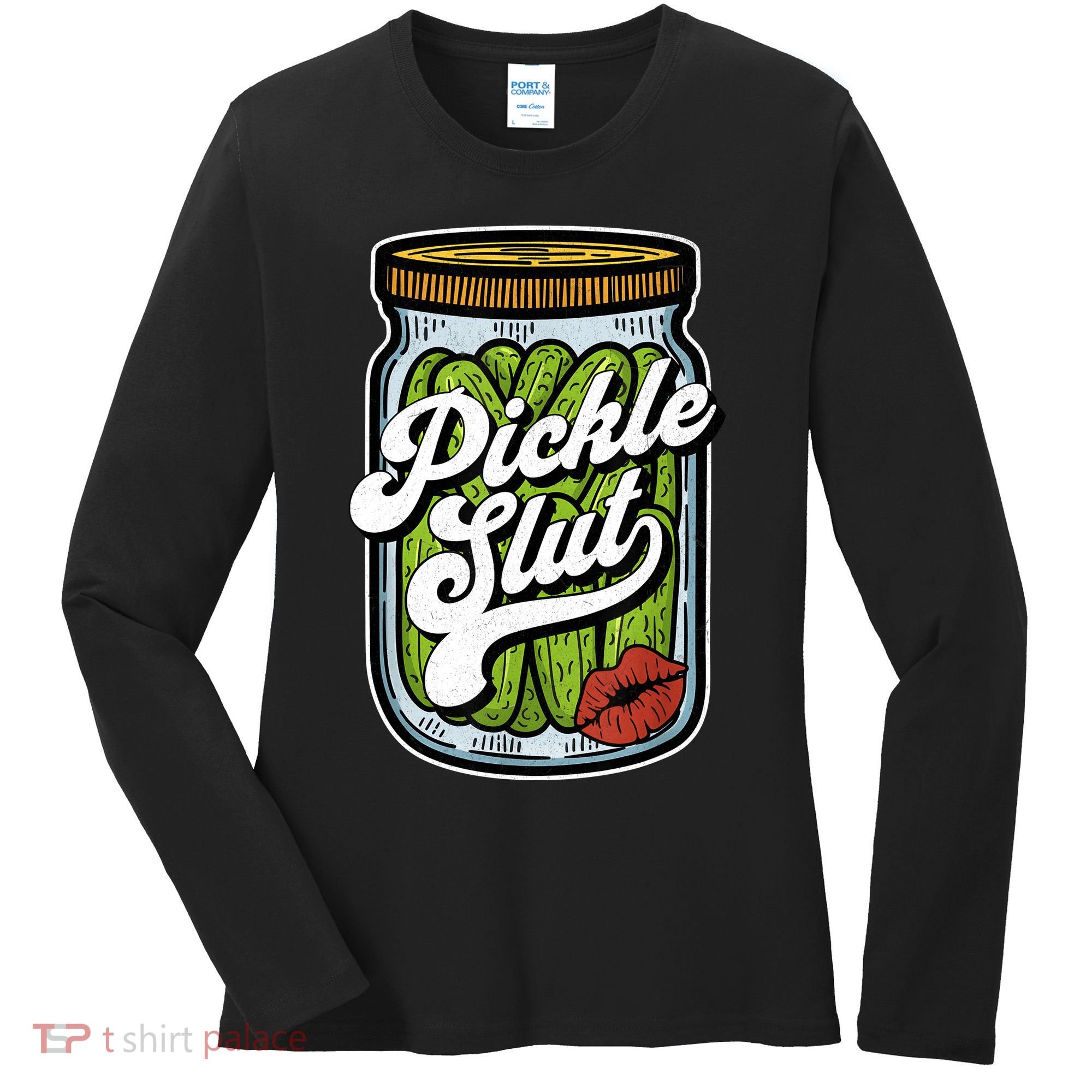 Dill Pickle Slut Funny Rude Humor Pickle Lover Jar Retro Women's Long Sleeve Shirt