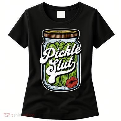 Dill Pickle Slut Funny Rude Humor Pickle Lover Jar Retro Women's T-Shirt