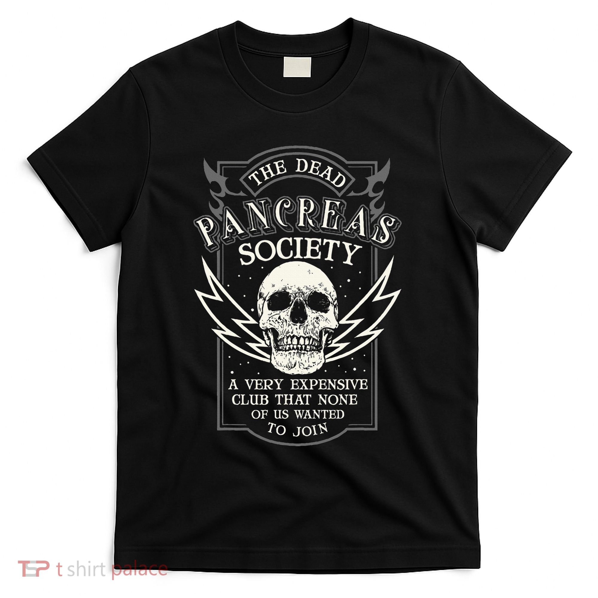 Dead Pancreas Society Type 1 Diabetes T1d Diabetic Awareness T-Shirt