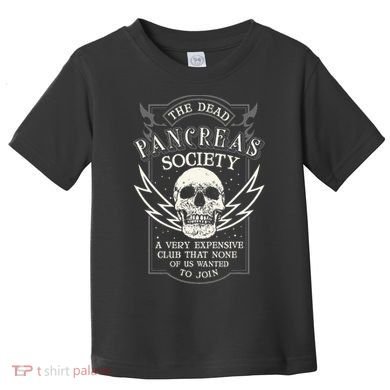 Dead Pancreas Society Type 1 Diabetes T1d Diabetic Awareness Toddler T-Shirt