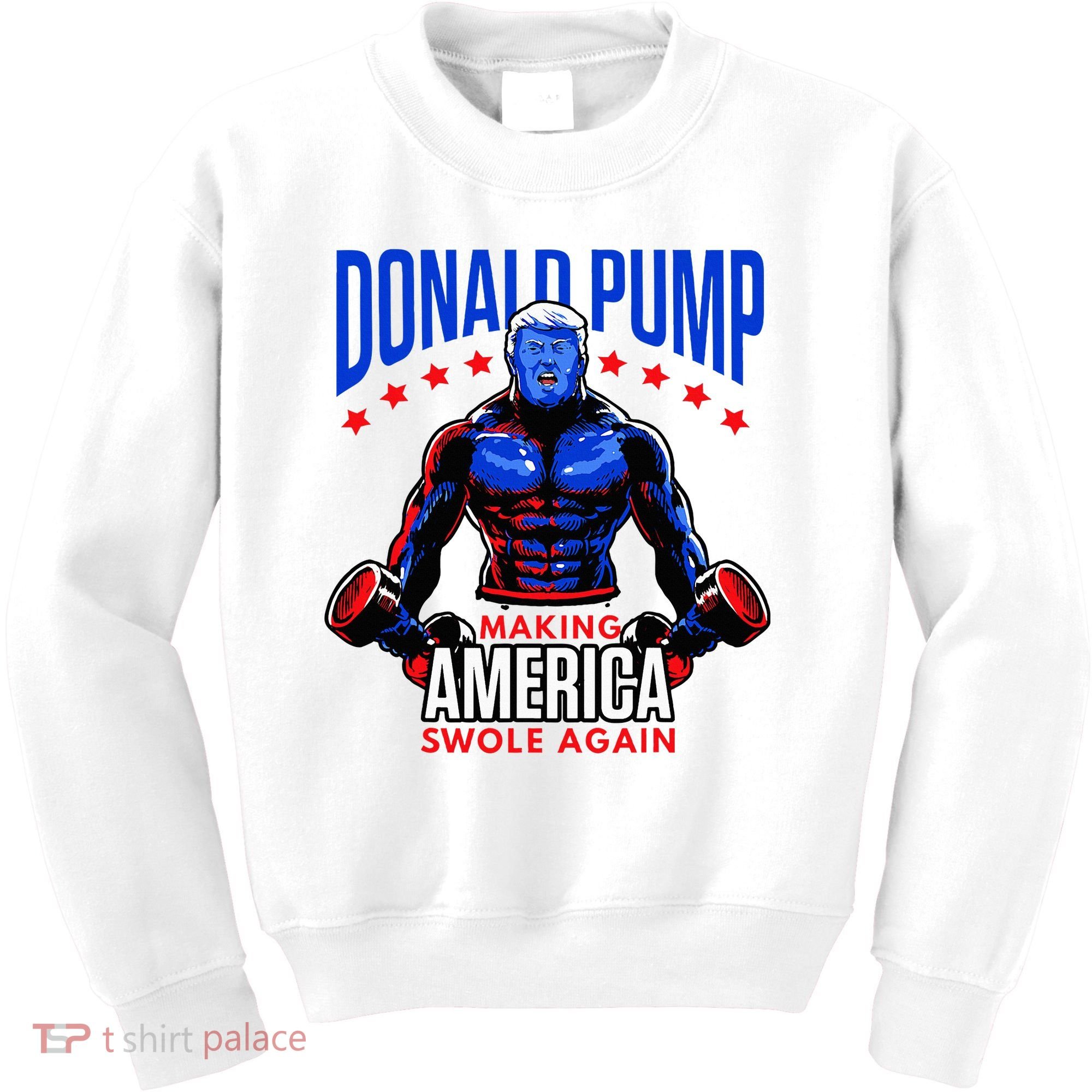 Donald Pump Swole America Trump Weight Lifting Gym Kids Sweatshirt