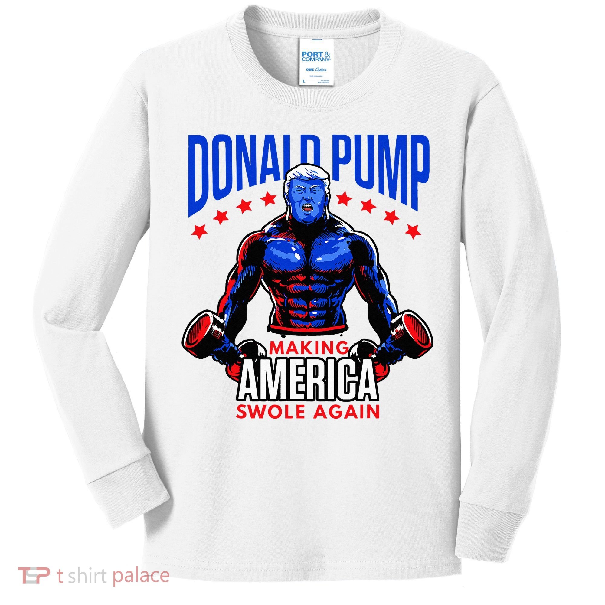 Donald Pump Swole America Trump Weight Lifting Gym Kids Long Sleeve Shirt