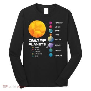 Dwarf Planets Space Astronaut Galaxy Mars Earth Venus Mercury Jupiter Long Sleeve Shirt