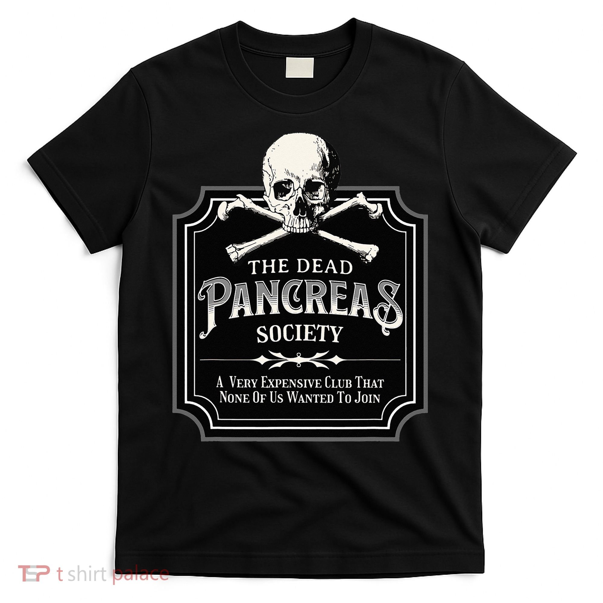 Dead Pancreas Society Type One Diabetes T1D Awareness Skull T-Shirt