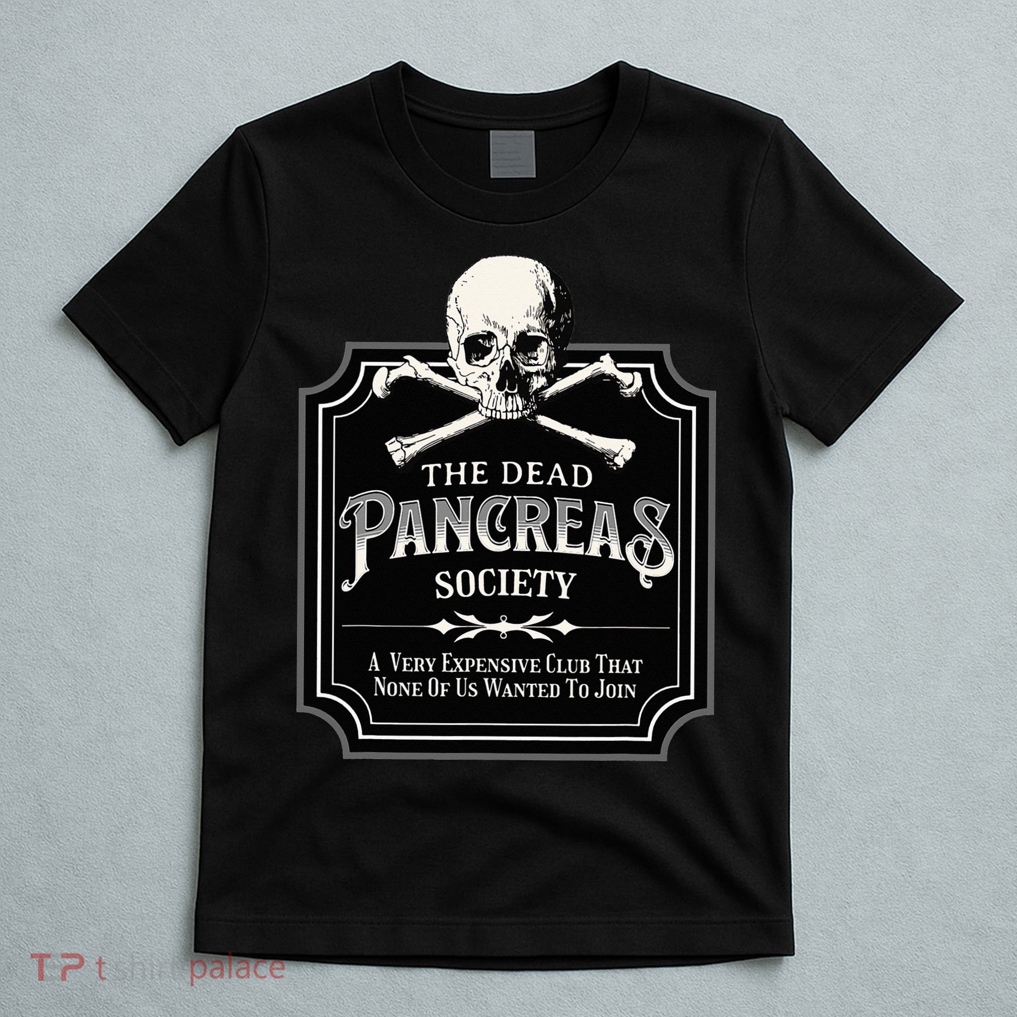 Dead Pancreas Society Type One Diabetes T1D Awareness Skull T-Shirt