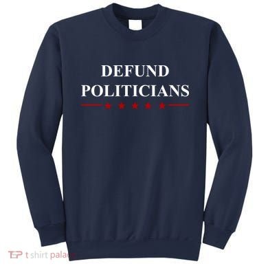 Defund Politicians Simple Logo Sweatshirt