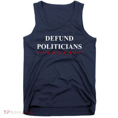 Defund Politicians Simple Logo Tank Top