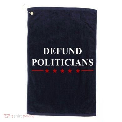 Defund Politicians Simple Logo Golf Towel
