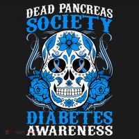 Dead Pancreas Society Type 1 Diabetes Awareness Sugar Skull T-Shirt thumb 7