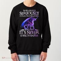 Dragon People Should Seriously Stop Expecting Normal From Me Women's Sweatshirt thumb 0