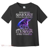 Dragon People Should Seriously Stop Expecting Normal From Me Toddler T-Shirt thumb 0