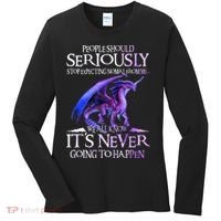 Dragon People Should Seriously Stop Expecting Normal From Me Women's Long Sleeve Shirt thumb 0