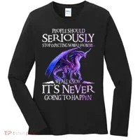 Dragon People Should Seriously Stop Expecting Normal From Me Women's Long Sleeve Shirt thumb 0