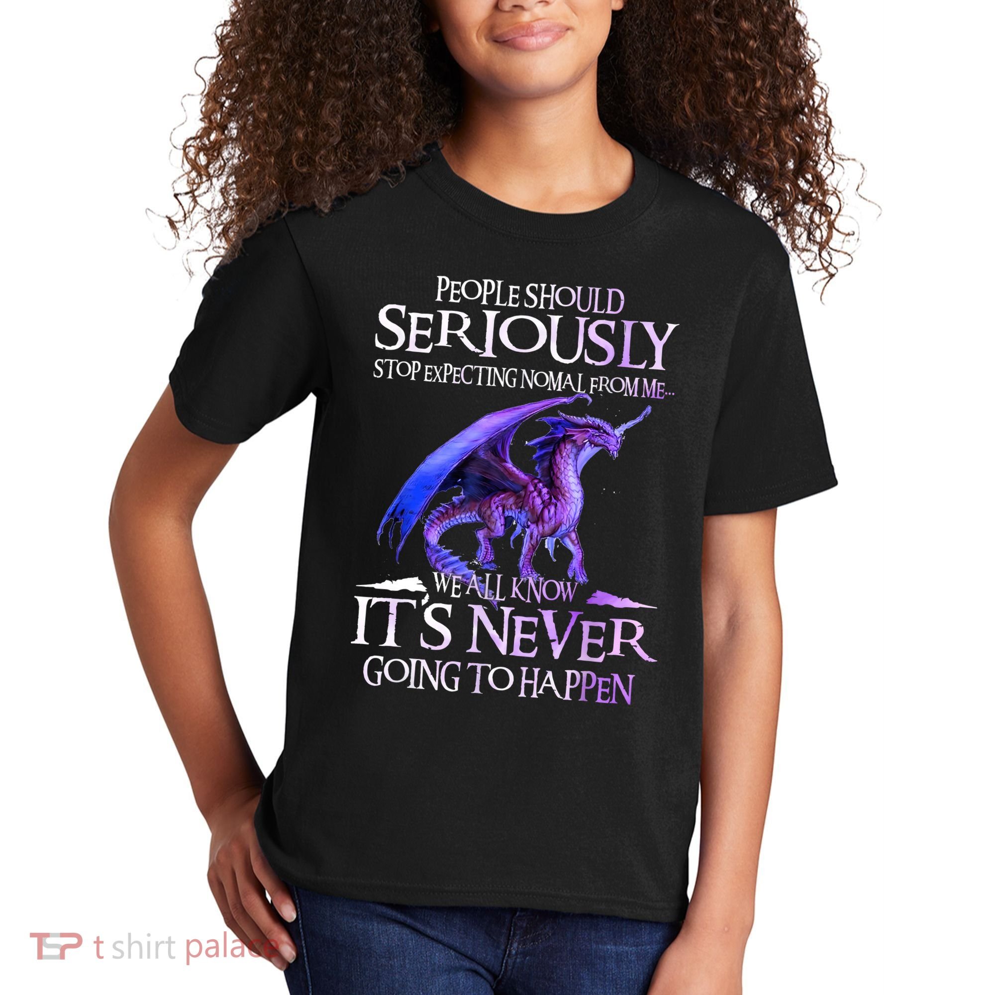 Dragon People Should Seriously Stop Expecting Normal From Me Kids T-Shirt