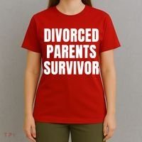 Divorced Parents Survivor Son Daughter Of Divorced Parents T-Shirt thumb 4