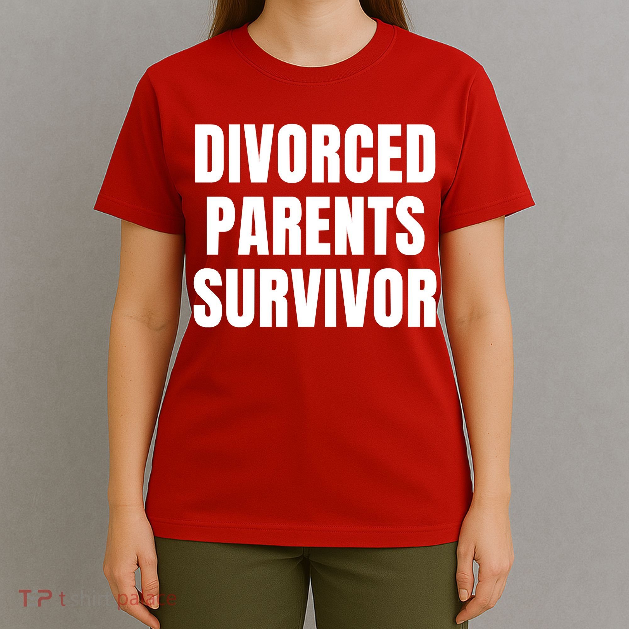 Divorced Parents Survivor Son Daughter Of Divorced Parents T-Shirt