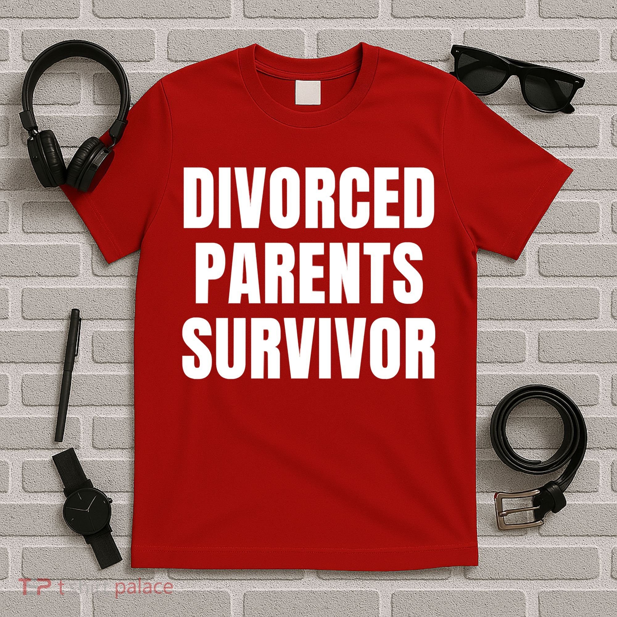 Divorced Parents Survivor Son Daughter Of Divorced Parents T-Shirt