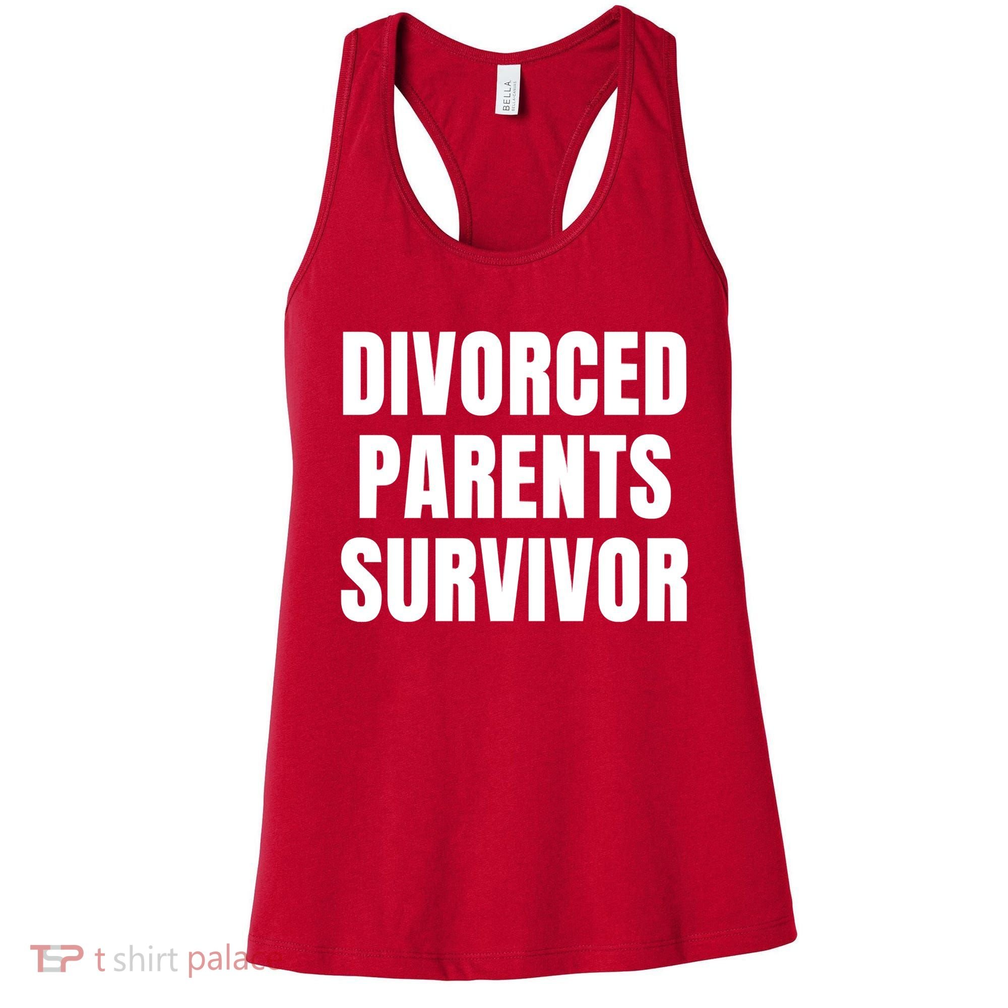 Divorced Parents Survivor Son Daughter Of Divorced Parents Women's Tank Top