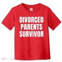 Divorced Parents Survivor Son Daughter Of Divorced Parents Toddler T-Shirt thumb 0