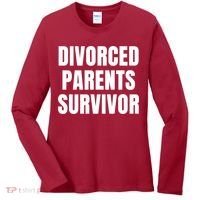 Divorced Parents Survivor Son Daughter Of Divorced Parents Women's Long Sleeve Shirt thumb 0