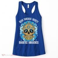 Dead Pancreas Society Funny Diabetes Awareness Sugar Skull Cool Gift Women's Tank Top thumb 0