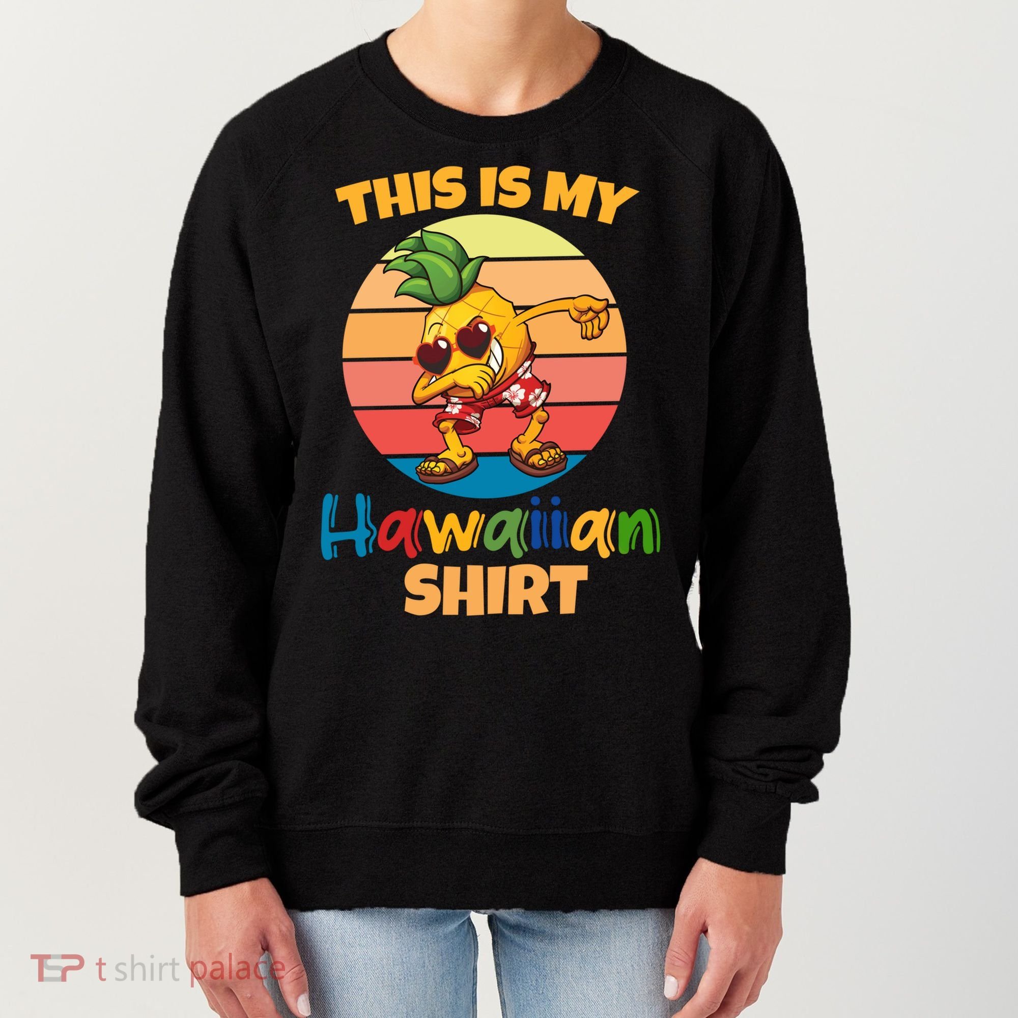 Dabbing Pineapple Sunglasses Boys This Is My Hawaiian Gift Women's Sweatshirt