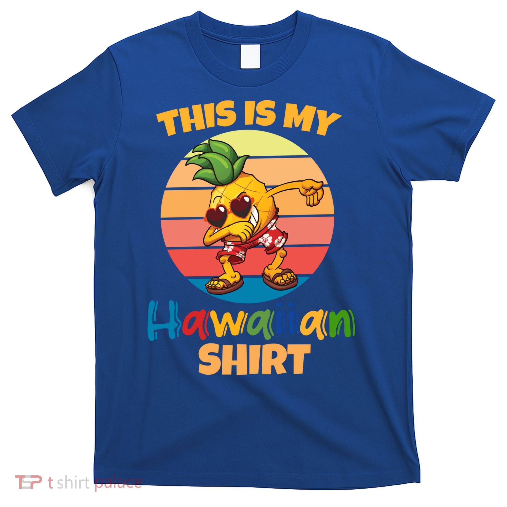 Dabbing Pineapple Sunglasses Boys This Is My Hawaiian Gift T-Shirt