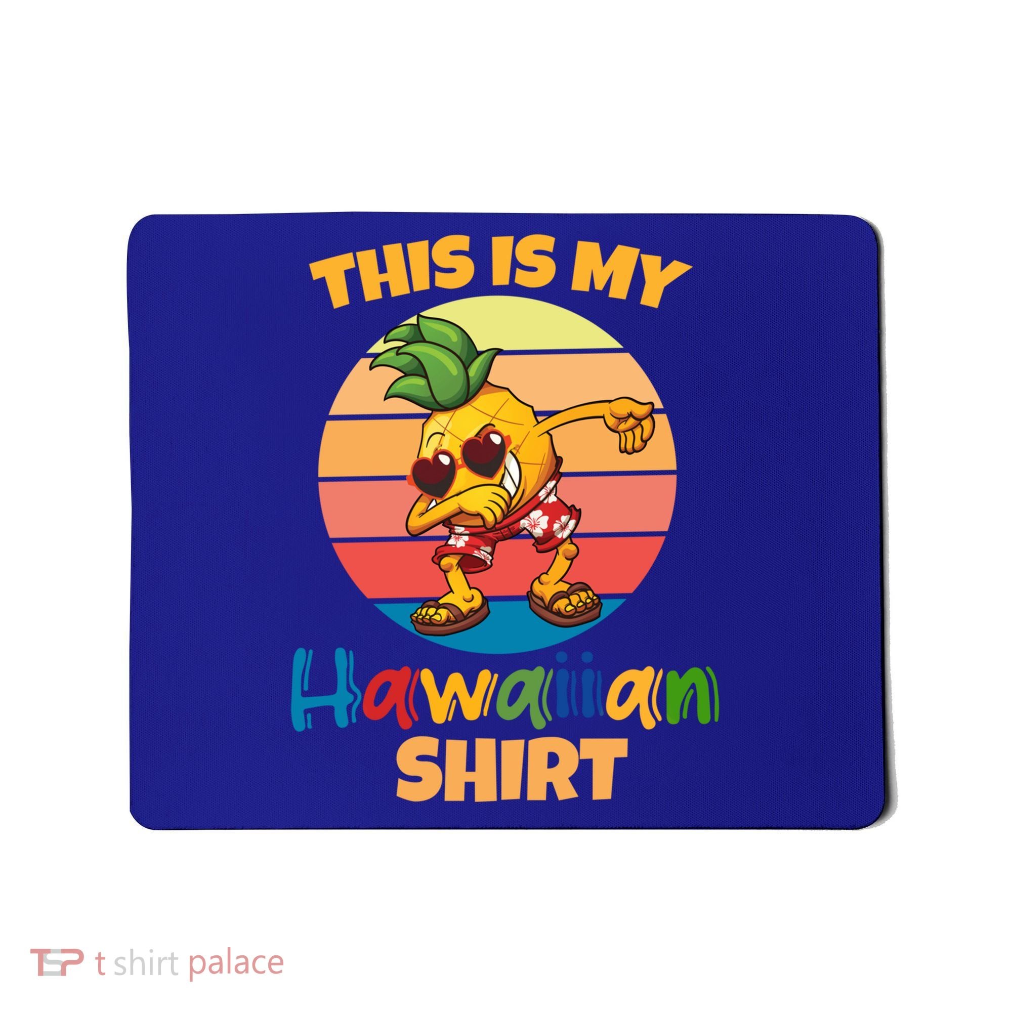 Dabbing Pineapple Sunglasses Boys This Is My Hawaiian Gift Mousepad