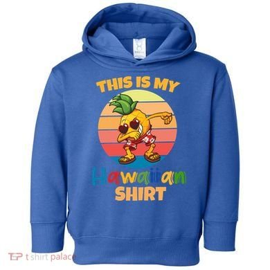 Dabbing Pineapple Sunglasses Boys This Is My Hawaiian Gift Toddler Hoodie