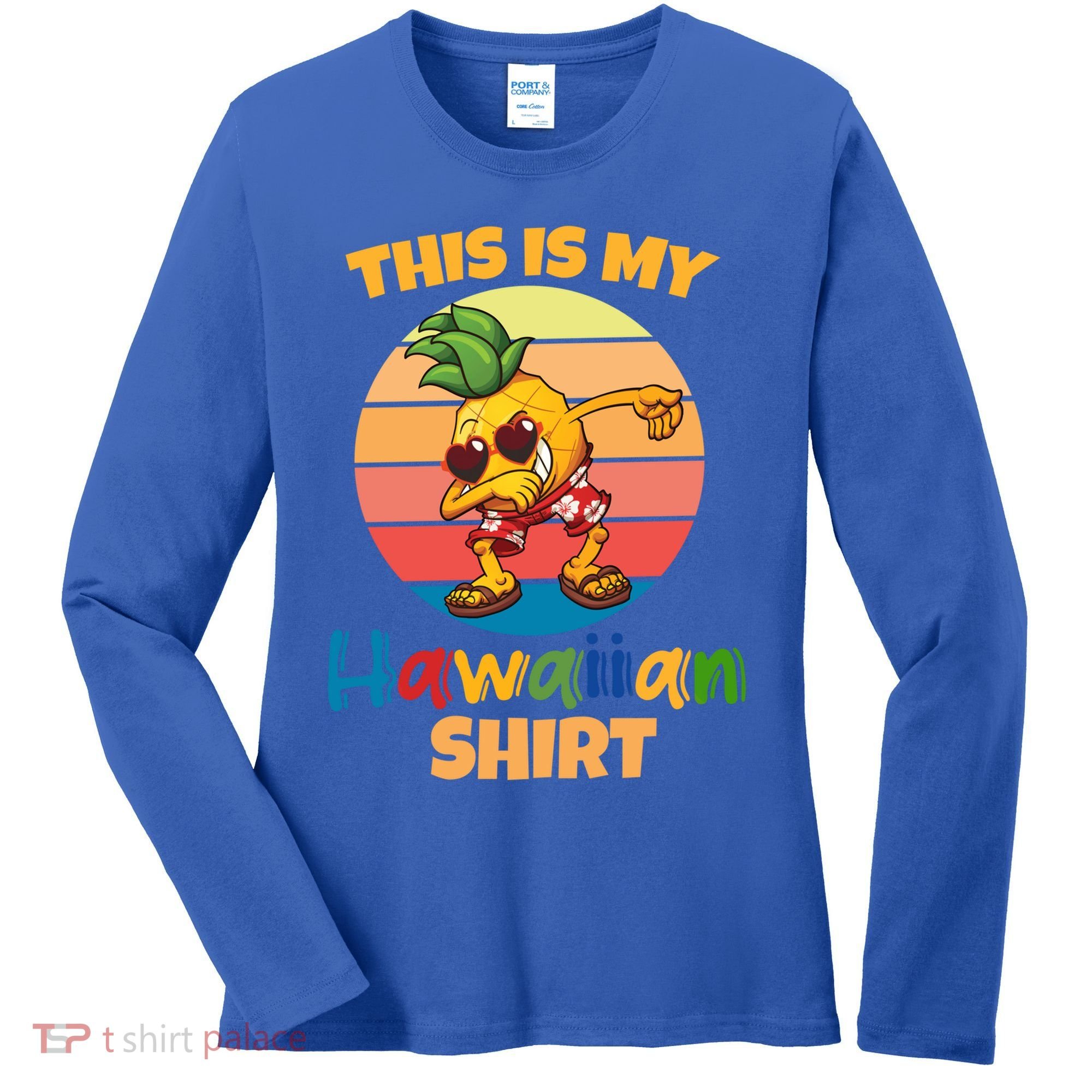 Dabbing Pineapple Sunglasses Boys This Is My Hawaiian Gift Women's Long Sleeve Shirt
