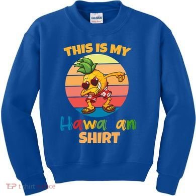 Dabbing Pineapple Sunglasses Boys This Is My Hawaiian Gift Kids Sweatshirt