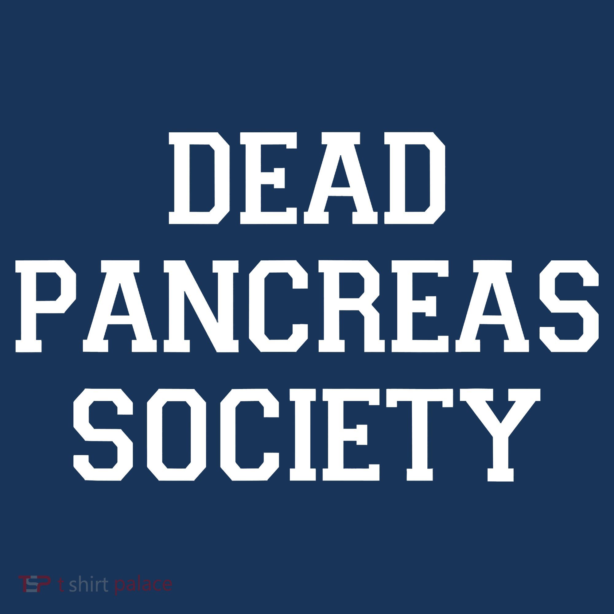 Dead Pancreas Society T-Shirt