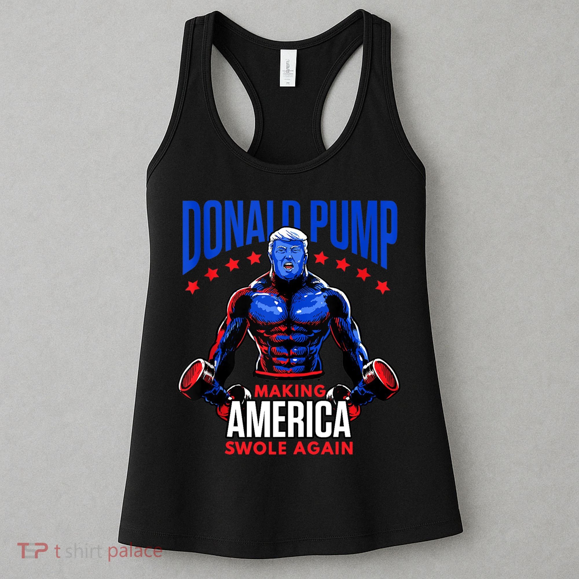 Donald Pump Swole America Gift Trump Weight Lifting Gym Fitness Women's Tank Top